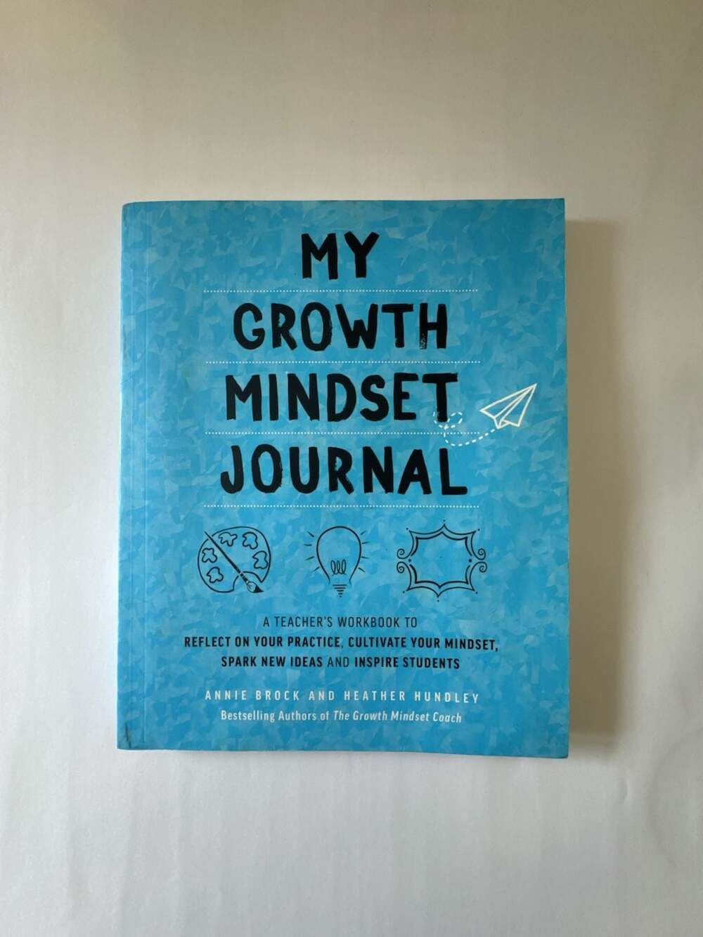 My Growth Mindset Journal by Annie Brock & Heather Hundley